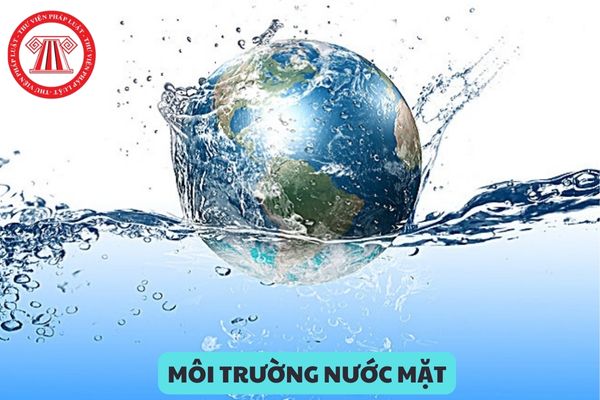 Nội dung chính của kế hoạch quản lý chất lượng môi trường nước mặt bao gồm những nội dung gì?