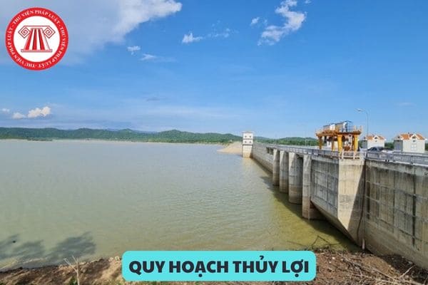 Quy hoạch thủy lợi có bao nhiêu loại? Quy hoạch thủy lợi được lập dựa trên nguyên tắc gắn kết với quy hoạch kết cấu hạ tầng quốc gia đúng không?