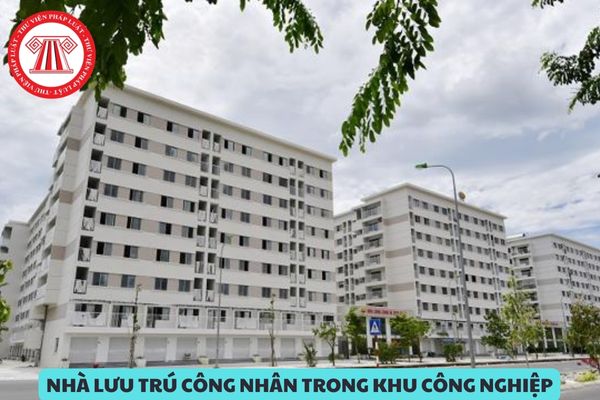 Việc quản lý, sử dụng nhà lưu trú công nhân trong khu công nghiệp như thế nào?