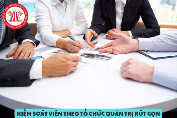 Nhiệm kỳ của kiểm soát viên theo tổ chức quản trị rút gọn tối đa bao nhiêu năm?