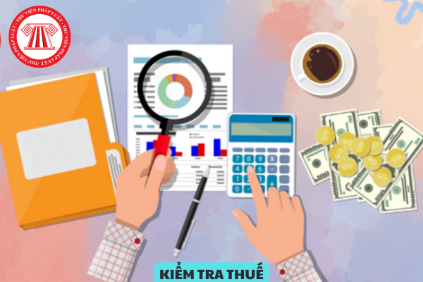 Kiểm tra thuế tại trụ sở của người nộp thuế được thực hiện trong các trường hợp nào?