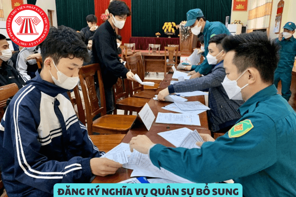 Hồ sơ đăng ký nghĩa vụ quân sự bổ sung bao gồm những giấy tờ gì? Trình tự thực hiện đăng ký nghĩa vụ quân sự bổ sung như thế nào?