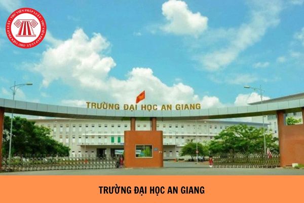 https://cdn.thuvienphapluat.vn/uploads/Hoidapphapluat/2024/NTKL/05092024/dai-hoc-an-giang.jpg