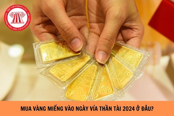 Mua Vàng Ngày Vía Thần Tài Ở Đâu: Gợi Ý Những Địa Chỉ Uy Tín