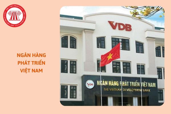 https://cdn.thuvienphapluat.vn/uploads/Hoidapphapluat/2024/NTKL/18112024/ngan-hang-phat-trien-viet-nam.jpg