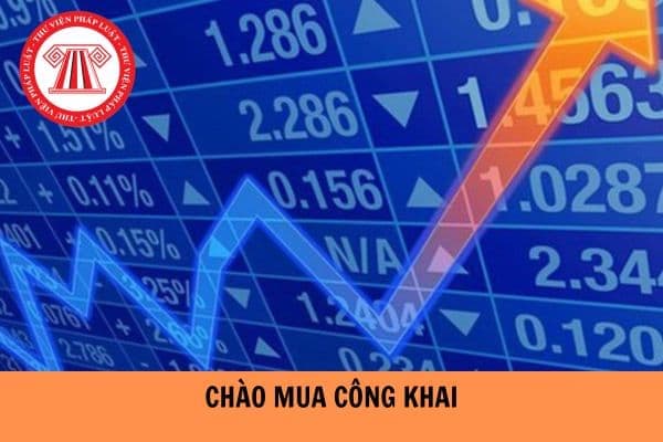 Chào mua công khai là gì? Không đăng ký chào mua công khai bị phạt bao nhiêu tiền?