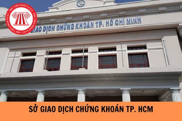 HOSE là gì?  Vốn điều lệ của Sở Giao dịch chứng khoán Thành phố Hồ Chí Minh là bao nhiêu?