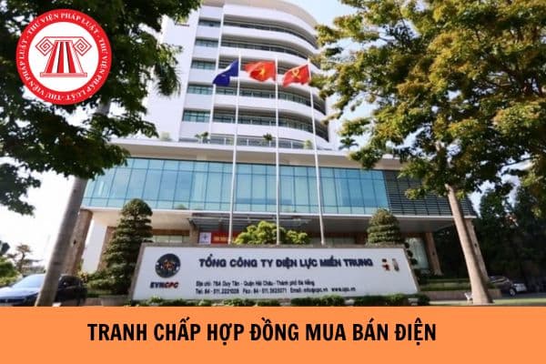 Trình tự giải quyết tranh chấp hợp đồng mua bán điện như thế nào? Thẩm quyền giải quyết tranh chấp hợp đồng mua bán điện thuộc về ai?