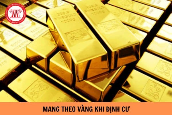 Cá nhân Việt Nam được phép định cư ở nước ngoài khi xuất cảnh có được mang theo vàng không?