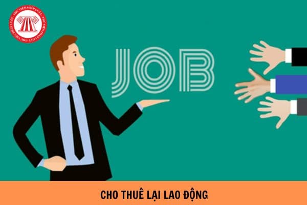 Cho thuê lại lao động vượt quá 12 tháng thì bị xử phạt như thế nào?