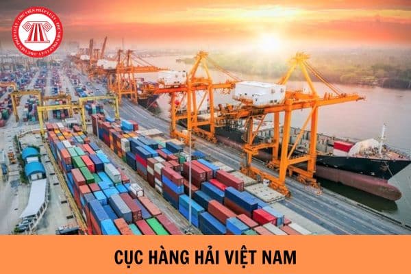 Cục hàng hải Việt Nam là tổ chức trực thuộc cơ quan nào? Cơ cấu tổ chức của Cục Hàng hải Việt Nam như thế nào?