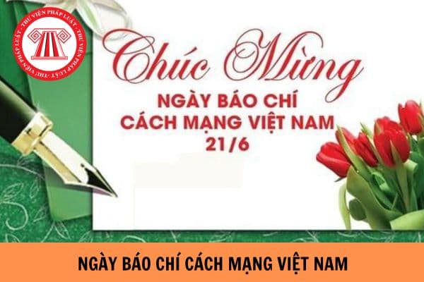 Ngày Báo chí Cách mạng Việt Nam là ngày mấy? Các hành vi nào bị cấm trong hoạt động báo chí?
