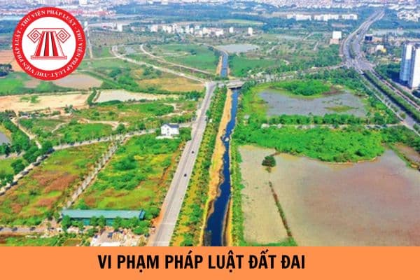 Vi phạm pháp luật đất đai bị nhà nước thu hồi đất thì có được bồi thường?