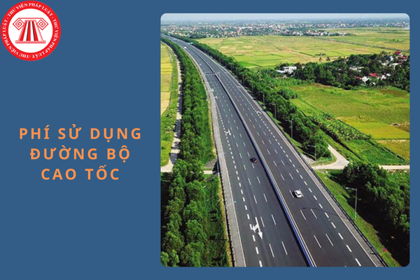 Từ ngày 10/10/2024, 5 nhóm phương tiện chịu phí sử dụng đường bộ cao tốc?