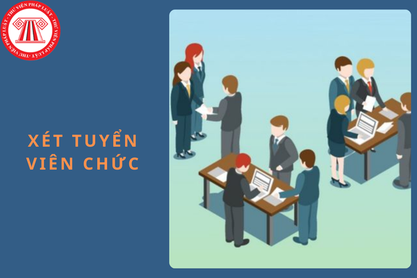 Việc xét tuyển viên chức bao gồm mấy vòng? Khi xét tuyển có phải thi vấn đáp không? 