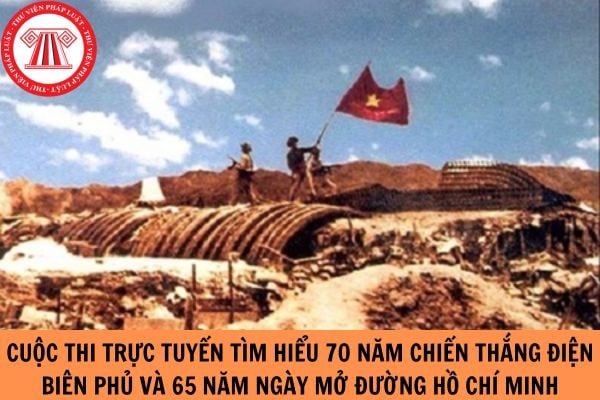 Đáp án Cuộc thi trực tuyến tìm hiểu 70 năm chiến thắng Điện Biên Phủ và 65 năm ngày mở đường Hồ Chí Minh - Ngày Truyền thống Bộ đội Trường Sơn kỳ thứ nhất?