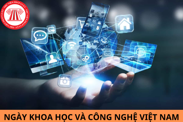 Ban hành kế hoạch tổ chức các hoạt động chào mừng Ngày khoa học và công nghệ Việt Nam 18/5/2024?