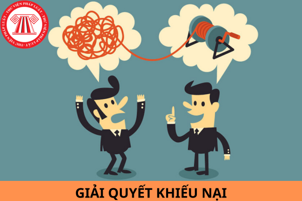 Thời hạn thụ lý giải quyết khiếu nại là bao nhiêu ngày? Khiếu nại các quyết định nào thì không được thụ lý giải quyết?