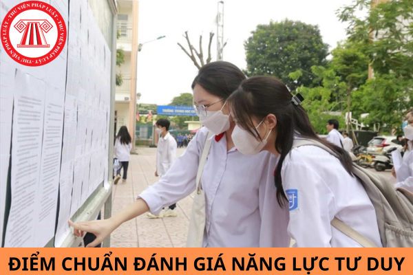 Điểm chuẩn đánh giá năng lực, tư duy của một số trường mới nhất năm 2024? 