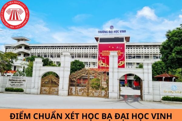 Điểm chuẩn xét học bạ Đại học Vinh 2024 là bao nhiêu?