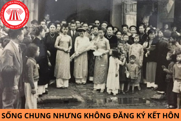 Sống chung nhưng không đăng ký kết hôn trước năm 1987 thì khi chồng mất có được thừa kế không?