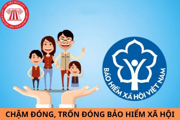 Bổ sung quy định xử lý tình trạng chậm đóng, trốn đóng bảo hiểm xã hội từ tháng 7/2025?