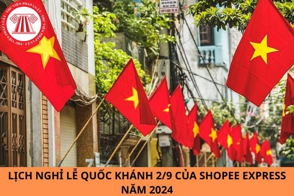 Lịch nghỉ lễ Quốc khánh 2/9 của Shopee Express năm 2024?