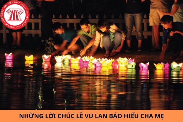 Tổng hợp những lời chúc lễ Vu Lan báo hiếu cha mẹ hay, ý nghĩa năm 2024?