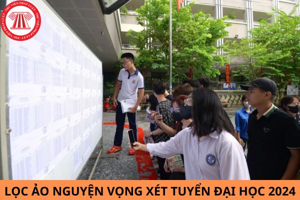 Quy trình lọc ảo nguyện vọng xét tuyển đại học 2024 từ ngày nào đến ngày nào?