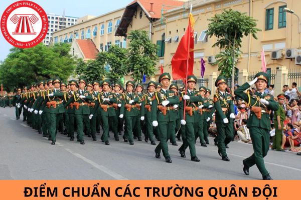 Điểm chuẩn các trường Quân đội nhân dân năm 2024?