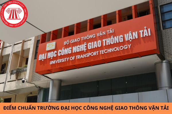 Điểm chuẩn Trường Đại học Công nghệ Giao thông vận tải năm 2024?