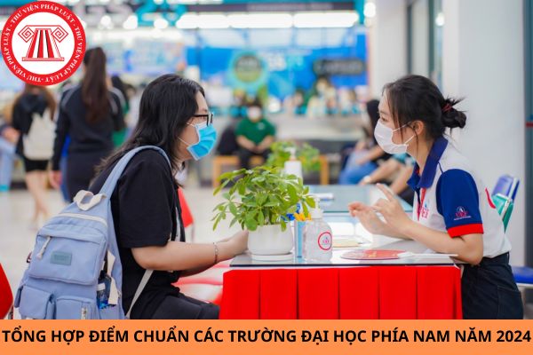 Tổng hợp điểm chuẩn các trường đại học phía Nam năm 2024?