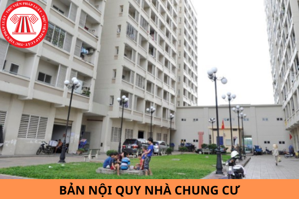 Bản nội quy nhà chung cư do ai ban hành? Hội nghị nhà chung cư lần đầu phải quyết định được các nội dung nào?