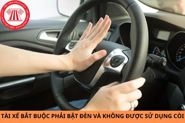 Từ ngày 01/01/2025, khi tham gia giao thông, tài xế bắt buộc phải bật đèn và không được sử dụng còi trong một số khung giờ?