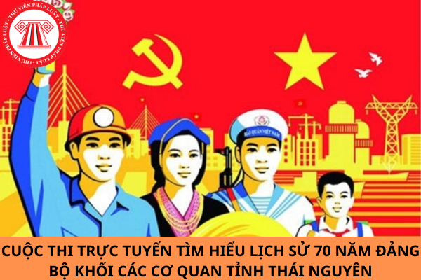 Đáp án tuần 1 Cuộc thi trực tuyến Tìm hiểu lịch sử 70 năm Đảng bộ Khối các cơ quan tỉnh Thái Nguyên năm 2024?