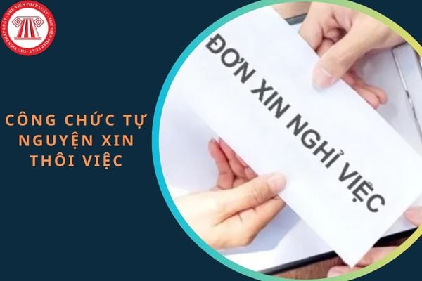 Công chức tự nguyện xin thôi việc có được hưởng trợ cấp không?