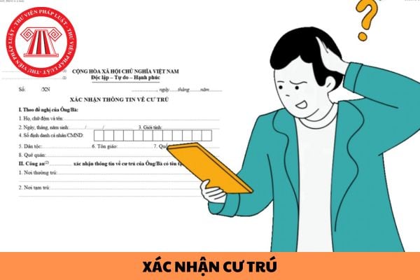 04 thông tin quan trọng về xác nhận cư trú người dân cần biết từ năm 2024?