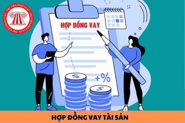 Hợp đồng vay tài sản là gì? Mẫu hợp đồng vay tài sản mới nhất năm 2024? 