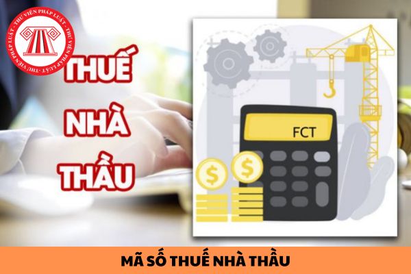 Hướng dẫn đăng ký mã số thuế nhà thầu online đối với trường hợp nộp thuế thay cho nhà thầu nước ngoài năm 2024?