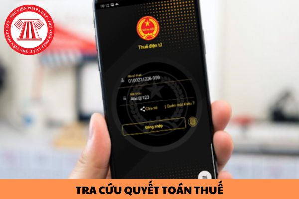 Hướng dẫn cách tra cứu hồ sơ quyết toán thuế đã nộp qua ứng dụng Etax Mobile?