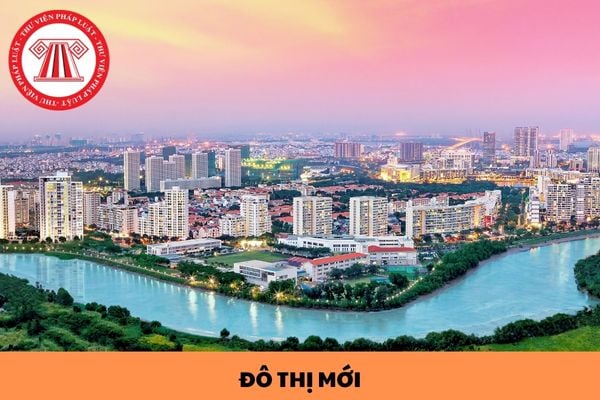 Đô thị mới là gì? Nội dung của đồ án quy hoạch chung đô thị mới bao gồm những gì?