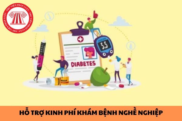 Hồ sơ đề nghị hỗ trợ kinh phí khám bệnh nghề nghiệp bao gồm những gì?