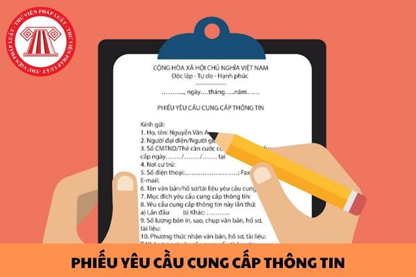 Mẫu phiếu yêu cầu cung cấp thông tin mới nhất năm 2024?