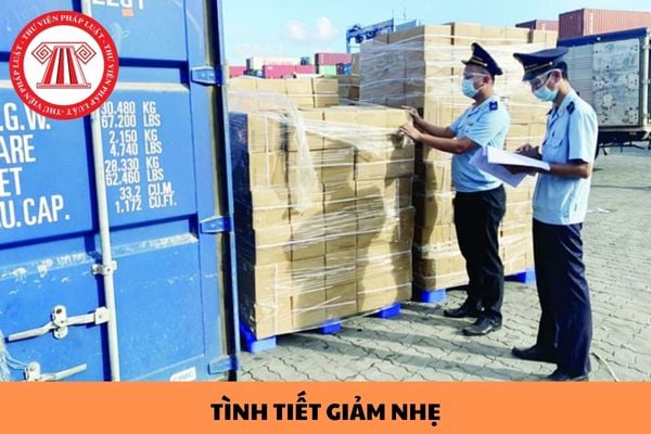 Tình tiết nào là tình tiết giảm nhẹ khi xử phạt vi phạm hành chính trong lĩnh vực hải quan?