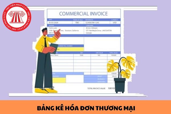 Mẫu Bảng kê hóa đơn thương mại hàng hóa xuất khẩu, nhập khẩu mới nhất 2024?