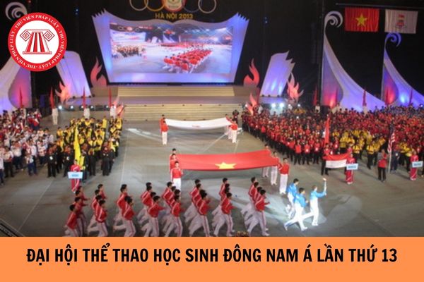 Khi nào Đại hội Thể thao học sinh Đông Nam Á lần thứ 13 được tổ chức?