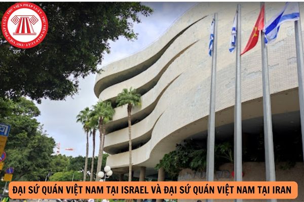 Đại sứ quán Việt Nam tại Israel và Đại sứ quán Việt Nam tại Iran công bố đường dây nóng hỗ trợ công dân Việt Nam?