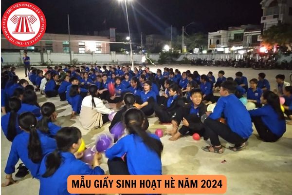 Mẫu giấy sinh hoạt hè năm 2024? Có bắt buộc phải đi sinh hoạt hè năm 2024 không?