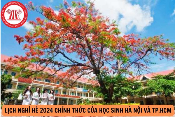 Lịch nghỉ hè 2024 chính thức của học sinh Hà Nội và TP.HCM?