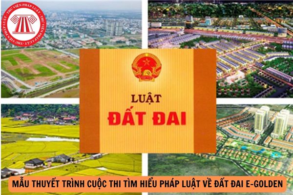 Mẫu thuyết trình cuộc thi tìm hiểu pháp luật về đất đai E-Golden về chủ đề 1 vấn đề, chính sách mới của Luật Đất đai 2024?